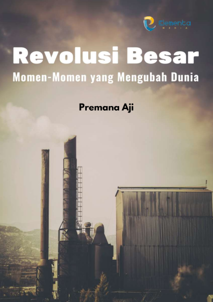 Revolusi Besar: Momen-Momen yang Mengubah Dunia